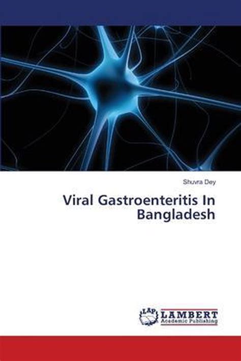 Viral Gastroenteritis In Bangladesh Shuvra Dey